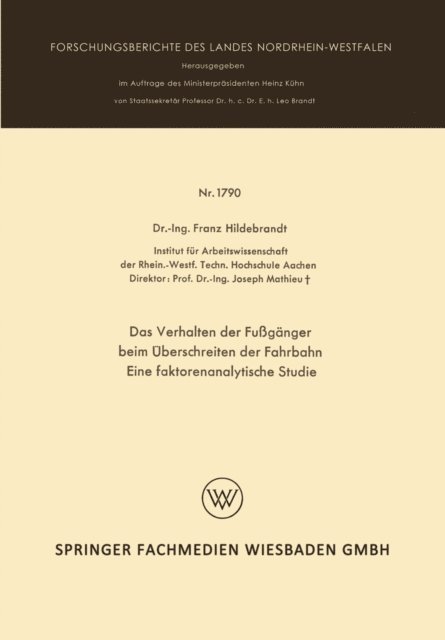 Franz Hildebrandt - Das Verhalten der Fußgänger beim Überschreiten der Fahrbahn Eine faktorenanalytische Studie, E-bok
