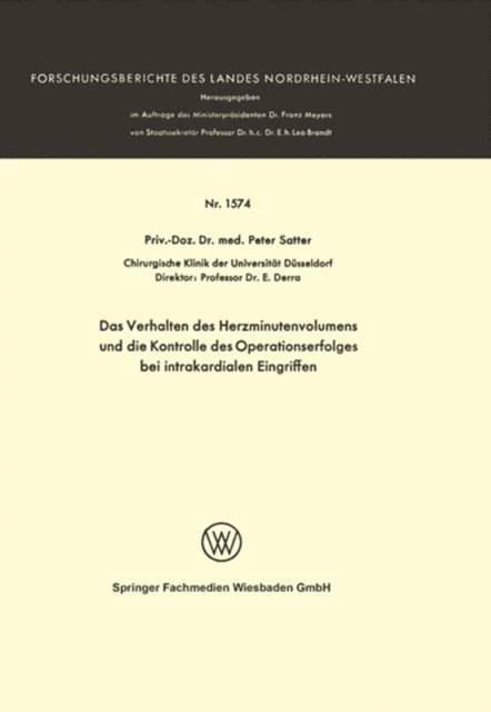 Peter Satter - Das Verhalten des Herzminutenvolumens und die Kontrolle des Operationserfolges bei intrakardialen Eingriffen, E-bok