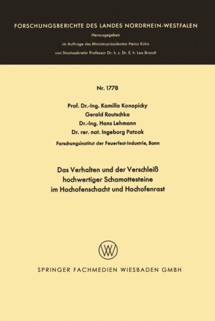 Kamillo Konopicky - Das Verhalten und der Verschleiß hochwertiger Schamottesteine im Hochofenschacht und Hochofenrast, E-bok
