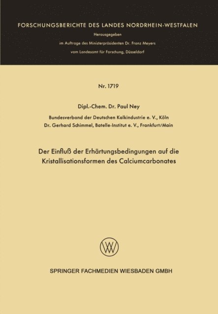 Paul Ney - Der Einfluß der Erhärtungsbedingungen auf die Kristallisationsformen des Calciumcarbonates, E-bok