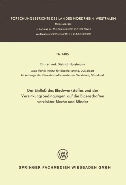 Dietrich Horstmann - Der Einfluß des Blechwerkstoffes und der Verzinkungsbedingungen auf die Eigenschaften verzinkter Bleche und Bänder, E-bok