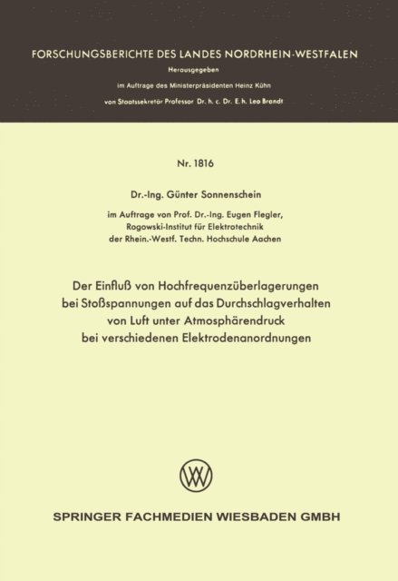 Gunter Sonnenschein - Der Einfluß von Hochfrequenzüberlagerungen bei Stoßspannungen auf das Durchschlagverhalten von Luft unter Atmosphärendruck bei verschiedenen Elektrodenanordnungen, E-bok