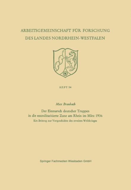 Max Braubach - Der Einmarsch deutscher Truppen in die entmilitarisierte Zone am Rhein im März 1936, E-bok
