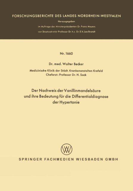 Walter Becker - Der Nachweis der Vanillinmandelsäure und ihre Bedeutung für die Differentialdiagnose der Hypertonie, E-bok
