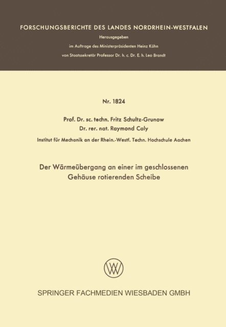 Fritz Schultz-Grunow - Der Wärmeübergang an einer im geschlossenen Gehäuse rotierenden Scheibe, E-bok