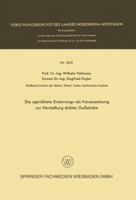 Siegfried Engler, Wilhelm Patterson - Die »gerichtete Erstarrung« als Voraussetzung zur Herstellung dichter Gußstücke, E-bok