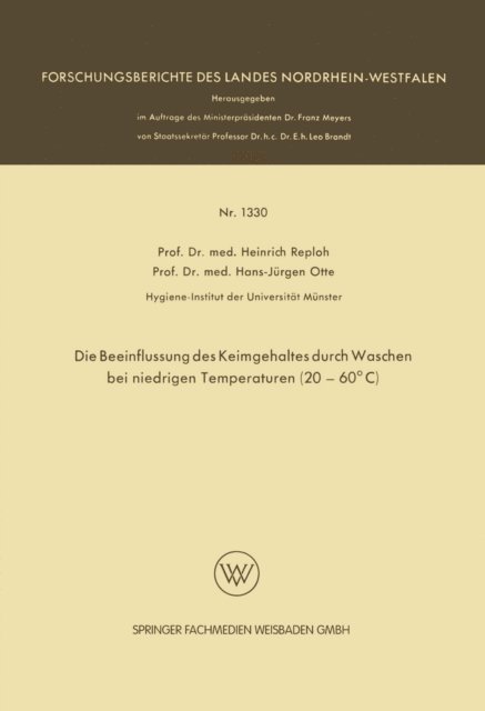 Heinrich Reploh - Die Beeinflussung des Keimgehaltes durch Waschen bei niedrigen Temperaturen (20–60°C), E-bok