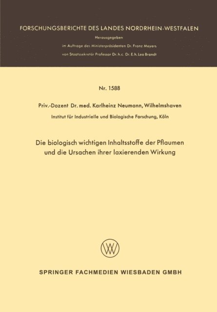 Karlheinz Neumann - Die biologisch wichtigen Inhaltsstoffe der Pflaumen und die Ursachen ihrer laxierenden Wirkung, E-bok