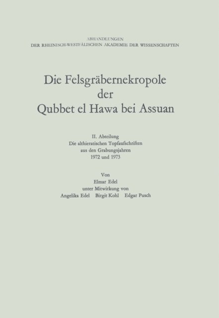 Elmar Edel - Die Felsgräbernekropole der Qubbet el Hawa bei Assuan, E-bok