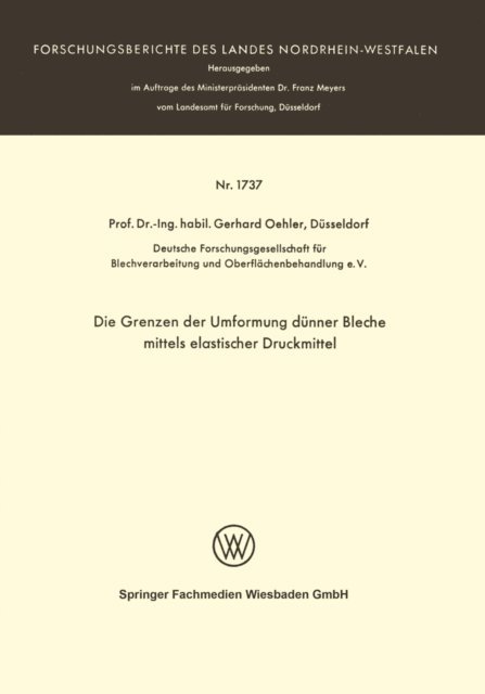 Gerhard Oehler - Die Grenzen der Umformung dünner Bleche mittels elastischer Druckmittel, E-bok