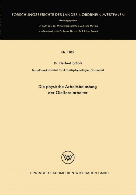 Herbert Scholz - Die physische Arbeitsbelastung der Gießereiarbeiter, E-bok