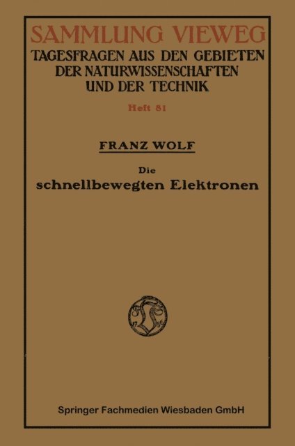Franz Wolf - Die schnellbewegten Elektronen, E-bok