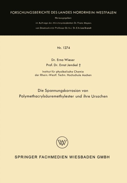 Erno Wieser - Die Spannungskorrosion von Polymethacrylsäuremethylester und ihre Ursachen, E-bok