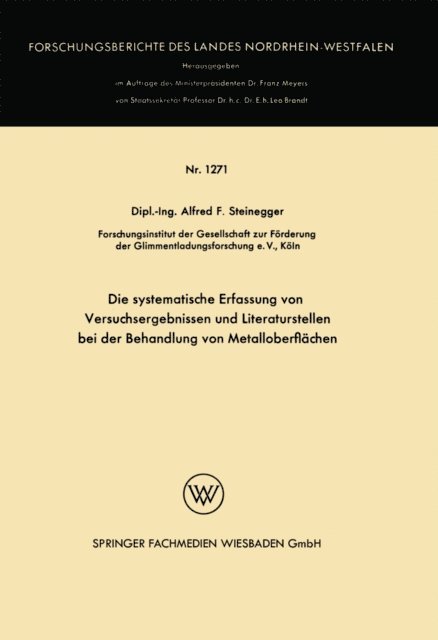 Alfred Friedrich Steinegger - Die systematische Erfassung von Versuchsergebnissen und Literaturstellen bei der Behandlung von Metalloberflächen, E-bok