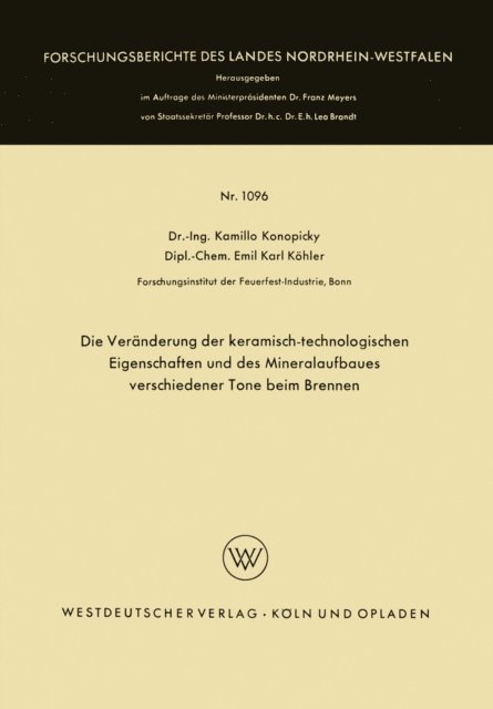 Kamillo Konopicky - Die Veränderung der keramisch-technologischen Eigenschaften und des Mineralaufbaues verschiedener Tone beim Brennen, E-bok