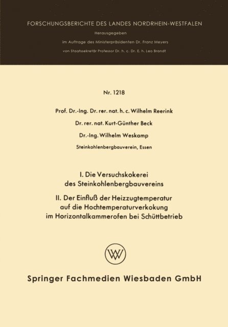 Wilhelm Reerink - I. Die Versuchskokerei des Steinkohlenbergbauvereins II. Der Einfluß der Heizzugtemperatur auf die Hochtemperaturverkokung im Horizontalkammerofen bei Schüttbetrieb, E-bok