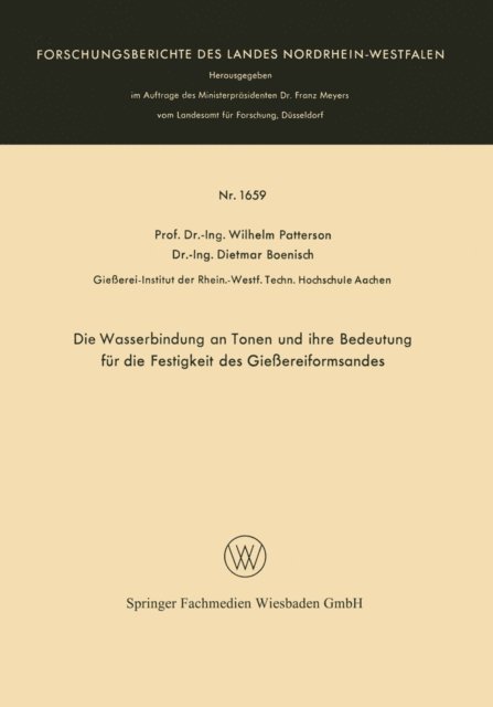 Wilhelm Patterson - Die Wasserbindung an Tonen und ihre Bedeutung für die Festigkeit des Gießereiformsandes, E-bok