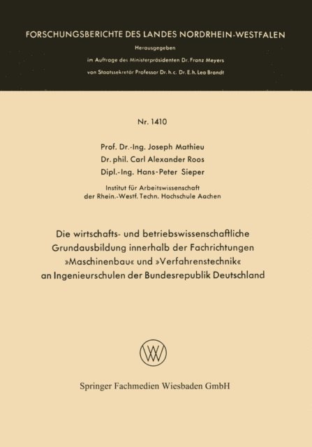 Joseph Mathieu - Die wirtschafts- und betriebswissenschaftliche Grundausbildung innerhalb der Fachrichtungen »Maschinenbau« und »Verfahrenstechnik« an Ingenieurschulen der Bundesrepublik Deutschland, E-bok