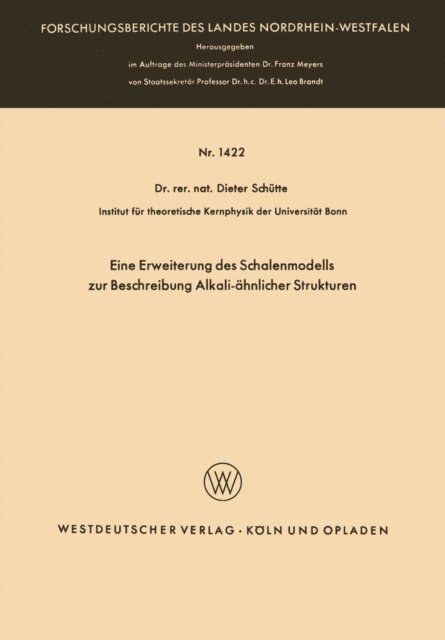 Dieter Schutte - Eine Erweiterung des Schalenmodells zur Beschreibung Alkali-ähnlicher Strukturen, E-bok