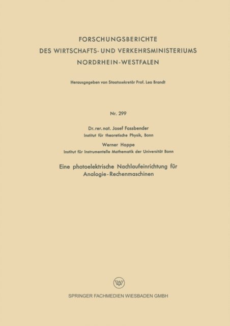 Werner Hoppe, Josef Fassbender - Eine photoelektrische Nachlaufeinrichtung für Analogie- Rechenmaschinen, E-bok