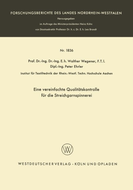 Walther Wegener - Eine vereinfachte Qualitätskontrolle für die Streichgarnspinnerei, E-bok