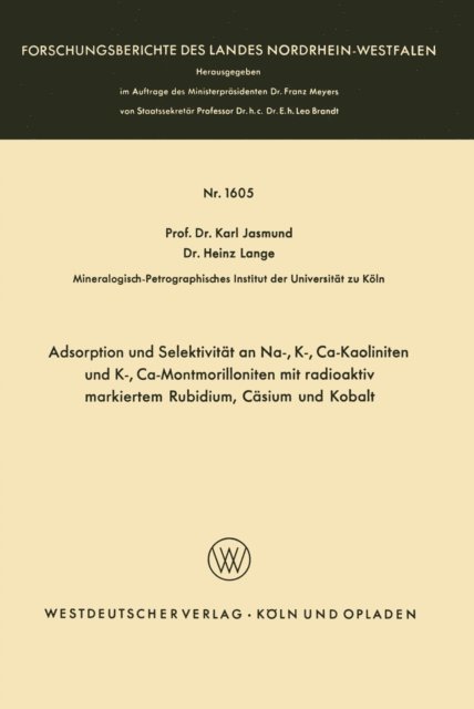 Karl Jasmund - Adsorption und Selektivität an Na-, K-, Ca-Kaoliniten und K-, Ca-Montmorilloniten mit radioaktiv markiertem Rubidium, Cäsium und Kobalt, E-bok