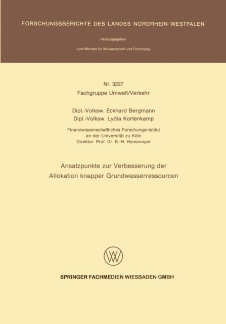 Lydia Kortenkamp, Eckhard Bergmann - Ansatzpunkte zur Verbesserung der Allokation knapper Grundwasserressourcen, E-bok