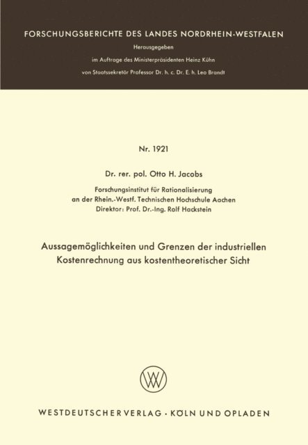 Otto H. Jacobs - Aussagemöglichkeiten und Grenzen der industriellen Kostenrechnung aus kostentheoretischer Sicht, E-bok
