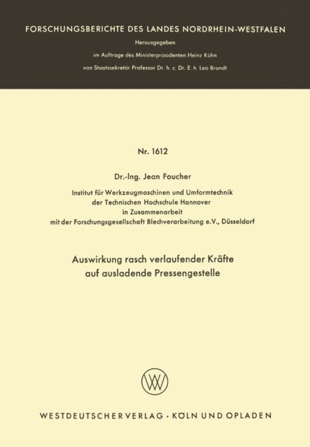 Jean Foucher - Auswirkung rasch verlaufender Kräfte auf ausladende Pressengestelle, E-bok