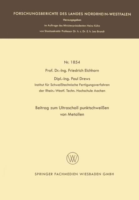 Friedrich Eichhorn - Beitrag zum Ultraschallpunktschweißen von Metallen, E-bok