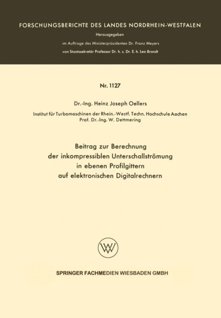 Heinz Joseph Oellers - Beitrag zur Berechnung der inkompressiblen Unterschallstrümung in ebenen Profilgittern auf elektronischen Digitalrechnern, E-bok