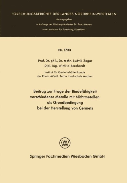 Ludvik Zagar - Beitrag zur Frage der Bindefähigkeit verschiedener Metalle mit Nichtmetallen als Grundbedingung bei der Herstellung von Cermets, E-bok