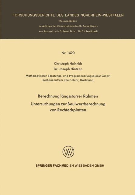 Joseph Hintzen, Christoph Heinrich - Berechnung längsstarrer Rahmen / Untersuchungen zur Beulwertberechnung von Rechteckplatten, E-bok