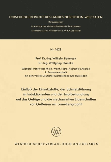 Wilhelm Patterson - Einfluß der Einsatzstoffe, der Schmelzführung im Induktionsofen und der Impfbehandlung auf das Gefüge und die mechanischen Eigenschaften von Gußeisen mit Lamellengraphit, E-bok