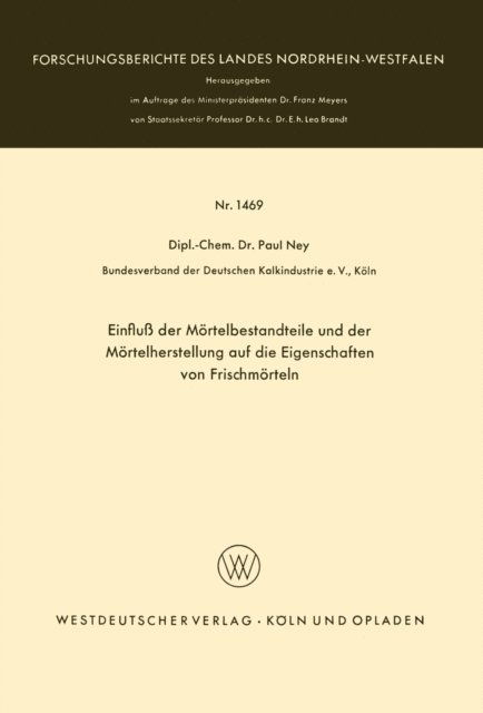 Paul Ney - Einfluß der Mörtelbestandteile und der Mörtelherstellung auf die Eigenschaften von Frischmörteln, E-bok