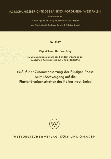Paul Ney - Einfluß der Zusammensetzung der flüssigen Phase beim Löschvorgang auf die Plastizitätseigenschaften des Kalkes nach Emley, E-bok
