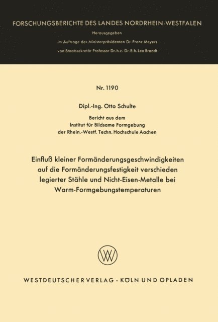 Otto Schulte - Einfluß kleiner Formänderungsgeschwindigkeiten auf die Formänderungsfestigkeit verschieden legierter Stähle und Nicht-Eisen-Metalle bei Warm-Formgebungstemperaturen, E-bok. Tillgänglighet: Lägg i varukorg
