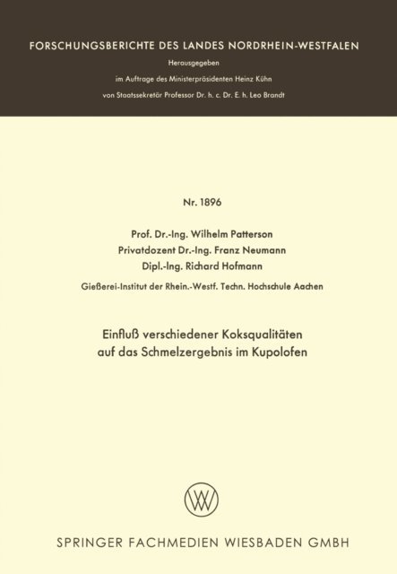 Wilhelm Patterson - Einfluß verschiedener Koksqualitäten auf das Schmelzergebnis im Kupolofen, E-bok