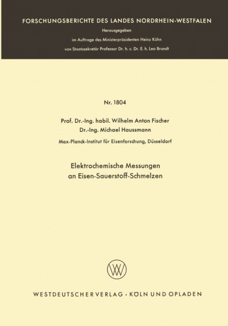 Wilhelm Anton Fischer - Elektrochemische Messungen an Eisen-Sauerstoff-Schmelzen, E-bok