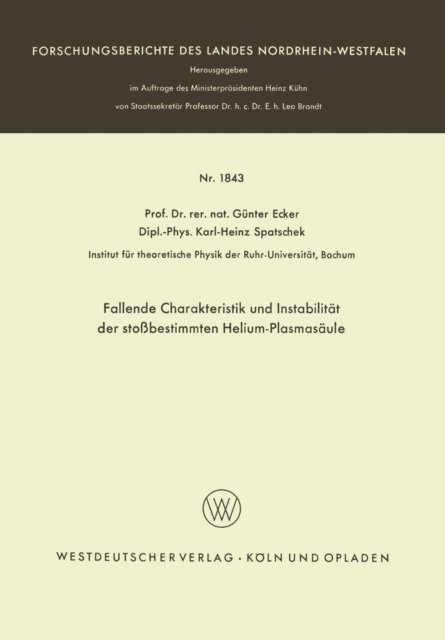 Gunter Ecker - Fallende Charakteristik und Instabilität der stoßbestimmten Helium-Plasmasäule, E-bok