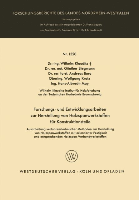 Wilhelm Klauditz - Forschungs- und Entwicklungsarbeiten zur Herstellung von Holzspanwerkstoffen für Konstruktionsteile, E-bok
