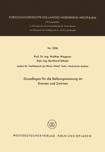 Walther Wegener - Grundlagen für die Reibungsmessung an Garnen und Zwirnen, E-bok