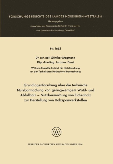 Gunther Stegmann - Grundlagenforschung über die technische Nutzbarmachung von geringwertigem Wald- und Abfallholz — Nutzbarmachung von Eichenholz zur Herstellung von Holzspanwerkstoffen, E-bok