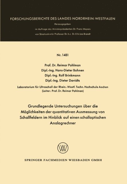 Dieter Davidts, Rolf Brinkmann, Hans-Dieter Bohnen, Reimar Pohlman - Grundlegende Untersuchungen über die Möglichkeiten der quantitativen Ausmessung von Schallfeldern im Hinblick auf einen schalloptischen Analogrechner, E-bok
