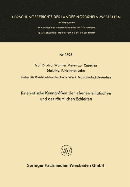 Walther Meyer zur Capellen - Kinematische Kenngrößen der ebenen elliptischen und der räumlichen Schleifen, E-bok