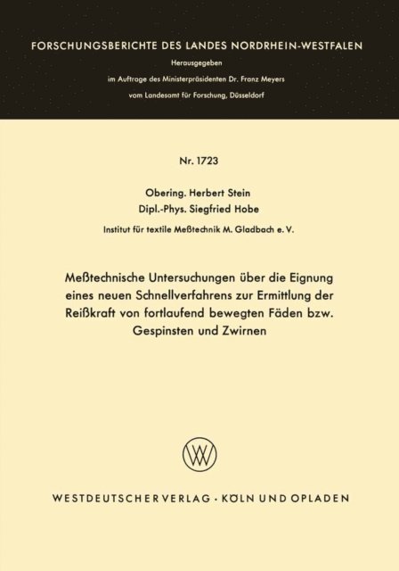Herbert Stein - Meßtechnische Untersuchungen über die Eignung eines neuen Schnellverfahrens zur Ermittlung der Reißkraft von fortlaufend bewegten Fäden bzw. Gespinsten und Zwirnen, E-bok