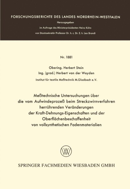 Herbert Stein - Meßtechnische Untersuchungen über die vom Aufwindeprozeß beim Streckzwirnverfahren herrührenden Veränderungen der Kraft-Dehnungs-Eigenschaften und der Oberflächenbeschaffenheit von vollsynthetischen Fadenmaterialien, E-bok
