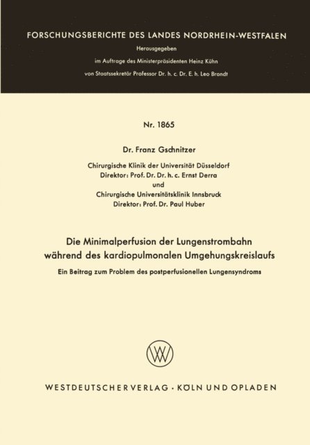 Franz Gschnitzer - Die Minimalperfusion der Lungenstrombahn während des kardiopulmonalen Umgehungskreislaufs, E-bok