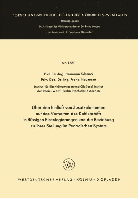 Hermann Rudolf Schenck - Über den Einfluß von Zusatzelementen auf das Verhalten des Kohlenstoffes in flüssigen Eisenlegierungen und die Beziehung zu ihrer Stellung im Periodischen System, E-bok