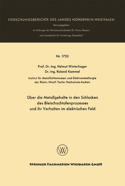 Helmut Winterhager - Über die Metallgehalte in den Schlacken des Bleischachtofenprozesses und ihr Verhalten im elektrischen Feld, E-bok